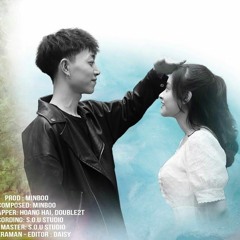 S.O.U TEAM _ TÂM TƯ BIẾT KỂ AI NGHE - MINBOO X HOÀNG HẢI FT DOUBLE2T