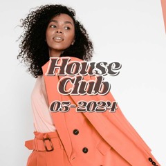House Club - 05. 2024 🐘 (House, Deep House, Afro House, Electronic Funk)