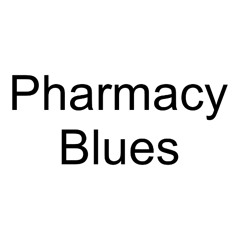 Pharmacy Blues