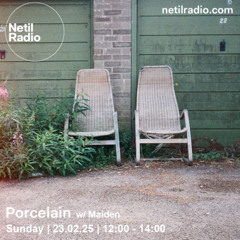 Porcelain w/ Maiden - 23rd February 2025