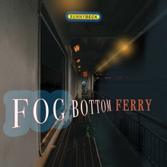 Fog Bottom Ferry