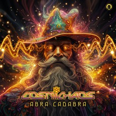 CosmiChaos - Abra Cadabra [Out Now]