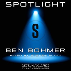 Spotlight - Ben Bohmer - Mixed By Steven Flynn
