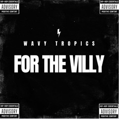 For The Villy WavyTropics