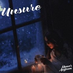 Unsure - Umer Anjum x Z4NE