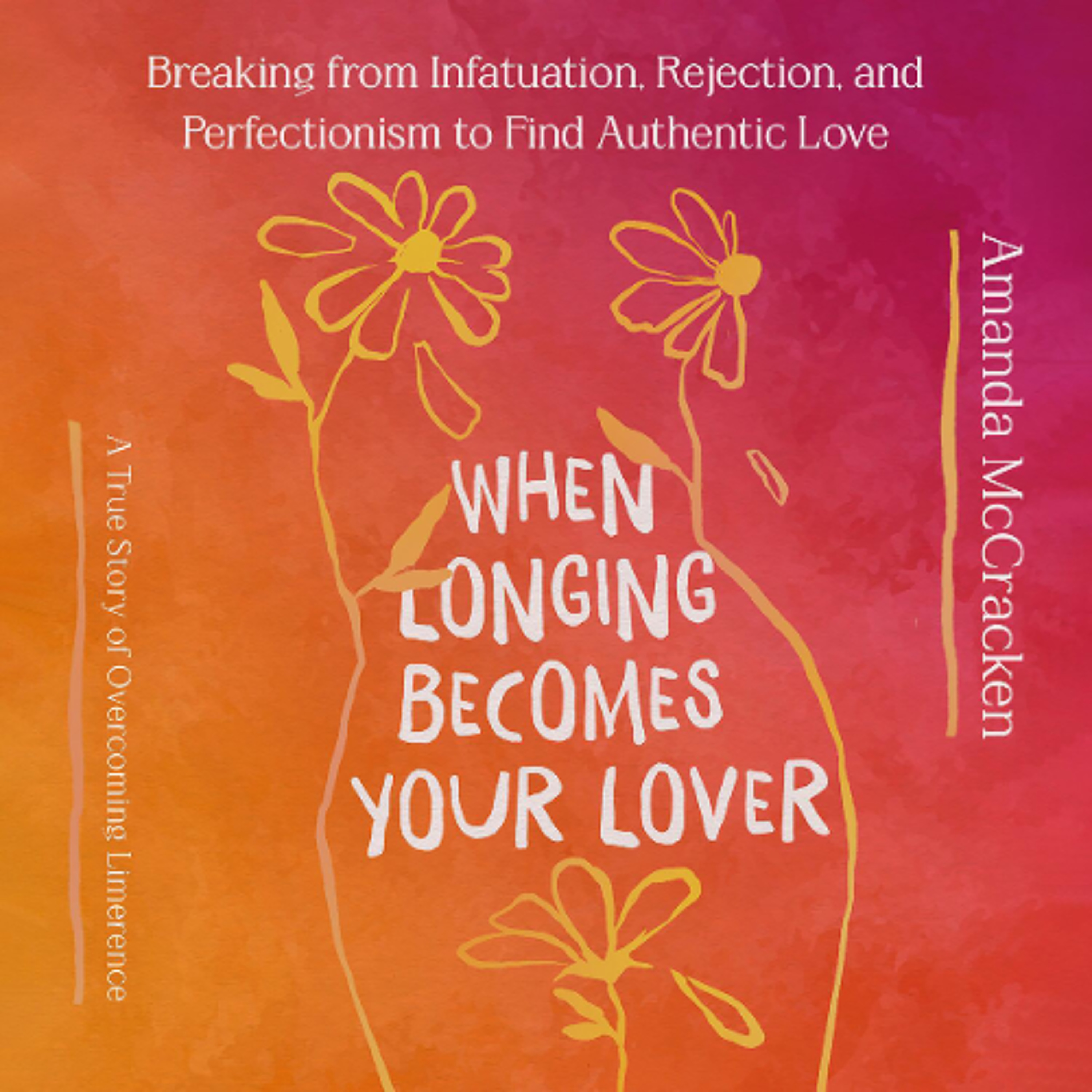 When Longing Becomes Your Lover by Amanda McCracken Read by Amanda McCracken episode artwork