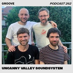 Groove Podcast 262 - Uncanny Valley Soundsystem