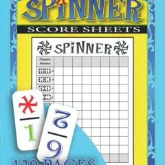 [Get] [EPUB KINDLE PDF EBOOK] Spinner Score Sheets: 130 Spinner Score Pads for Scorekeeping - Spinne