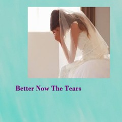 Better Now The Tears - John Hunter Combo