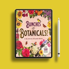 Bunches of Botanicals Sticker Book (Over 500 stickers!). No Charge [PDF]