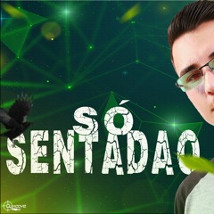 MEGA FUNK Só Sentadao 2021