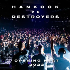 HANKOOK Vs DESTROYERS - OPEN HEAT 2022