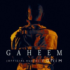 Rahim - Gaheem | رحيم - جحيم (Official Audio) Prod. Rahim