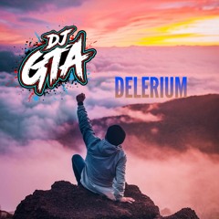 DJ GTA- Delerium