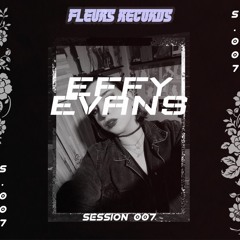 Fleurs Session's 07 - Effy Evans