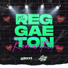 Reggaetón Romantico Ft. DJ Sonni 💕