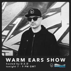 Warm Ears Show hosted by D.E.D @Bassdrive.com | 8 Year Anniversary (22nd Oct 2023)