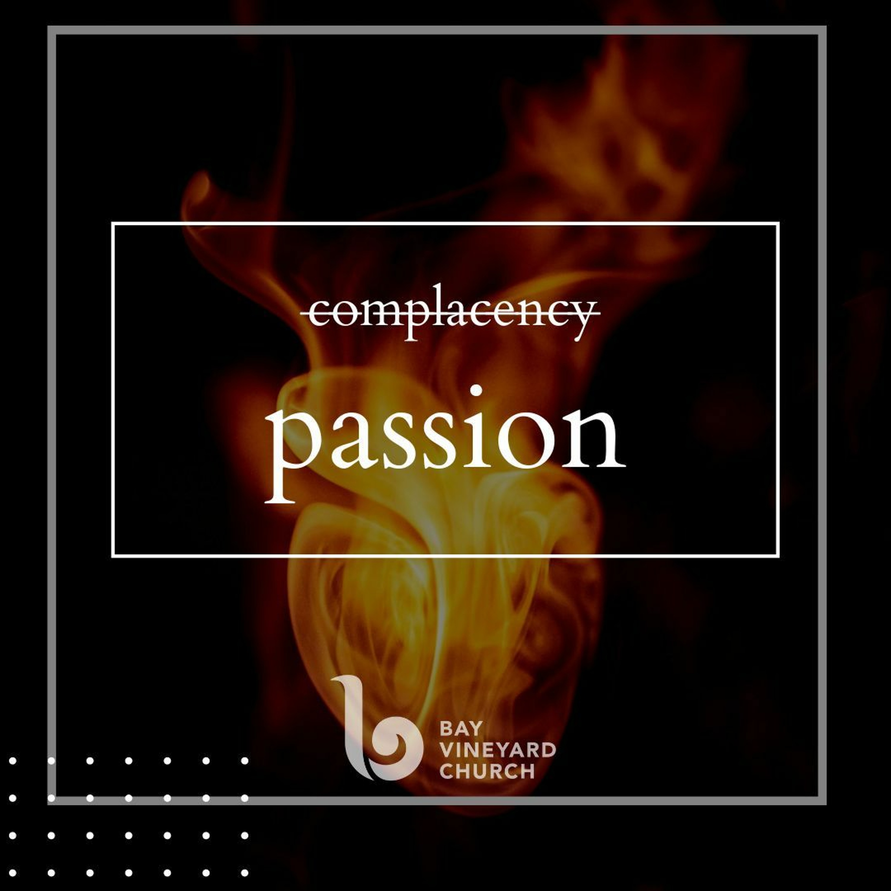 Sunday September 18th // Passion in a time of complacency