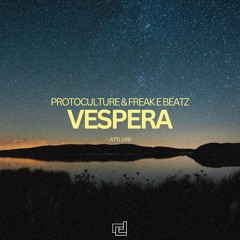 Protoculture & Freak E Beatz - Vespera