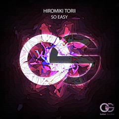 Hiromiki Torii - So Easy (Original Mix)