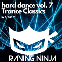 Hard Dance Classics Vol 07 (Trance Classics) By Dj Rob ST