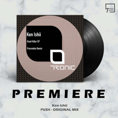 PREMIERE: Ken Ishii - Push (Original Mix) [TRONIC]