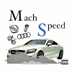 Mach speed .feat. No name.Mach river