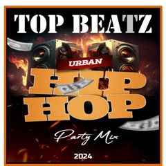 Top Beatz - Urban Hip Hop Party Mix