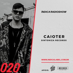 Índica Radioshow 020 - Caioter (BR)