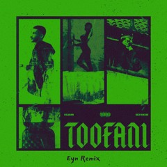 021Kid X Isam - Toofani (Eyn Remix)