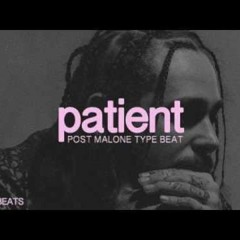 Post Malone - Patient (UPTIMED Bootleg)