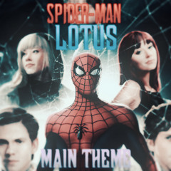 “Spider-Man Lotus” Main Theme