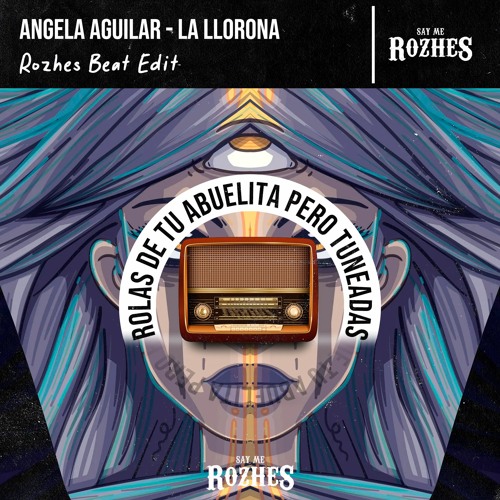 Stream Angela Aguilar La Llorona Rozhes Beats Edit By Rozhes Beats