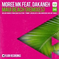 Moree MK Ft. Dakaneh - Maui Beach (Javi Torres Remix)
