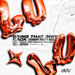 LULU - Bring That Shit Back ( Rework Pretty Rave )