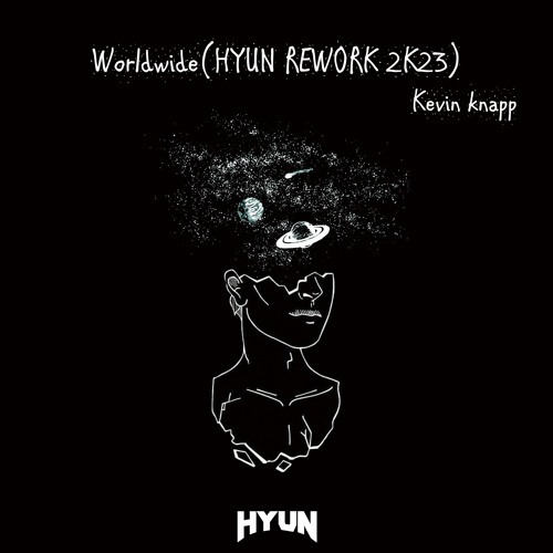 Worldwide(HYUN REWORK 2K23)-Kevin knapp[FREE]