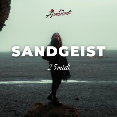 25midi - Sandgeist