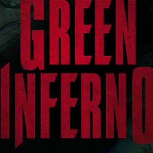 Stream The Green Inferno Download In Hindi by Edanunnor1989 | Listen online  for free on SoundCloud