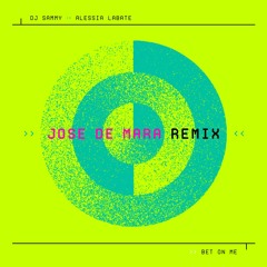 DJ Sammy Ft. Alessia Labate - Bet On Me (Jose De Mara Remix) [ROBBINS]