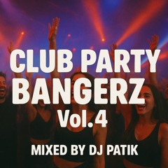 Club Party Bangerz Vol.4 [Clean DJ MIX]