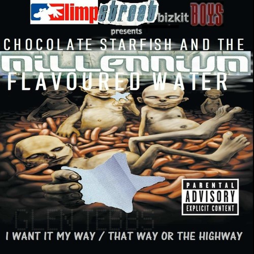 [Mashup] Limp Bizkit x Backstreet Boys - I want it my way / That way or the highway