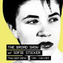 BROAD SHOW #43 @WAV 28.09.2023 feat. Dina Ögon, Baby Cool, Cleo Sol, Stereolab...