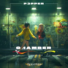 P3PPER – Chamber.