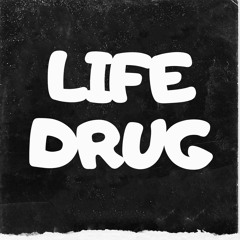 LIFE DRUG