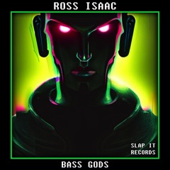 ROSS ISAAC - Bass Gods