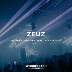 Zeuz @ Wonderland Festival Indoor 2023