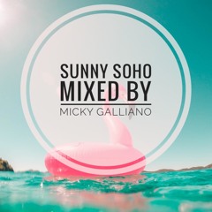 Sunny Soho Mixed by Micky Galliano