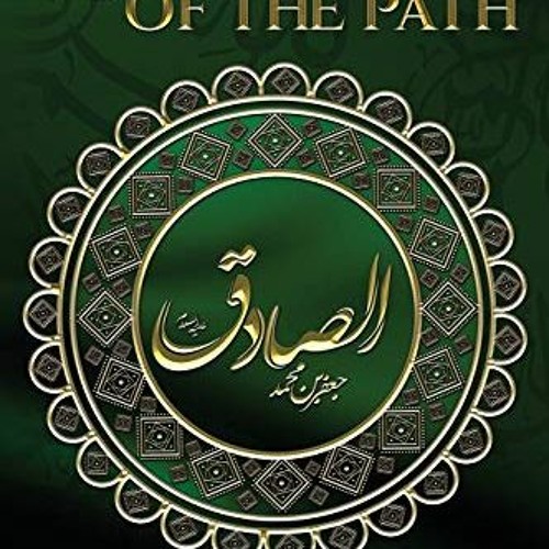 [Read] [EBOOK EPUB KINDLE PDF] The Lantern of the Path by  Imam Ja`far Al-Sadiq,Shaykh Fadhlalla Hae