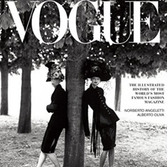 [Read] PDF 💘 In Vogue: An Illustrated History of the World's Most Famous Fashion Mag