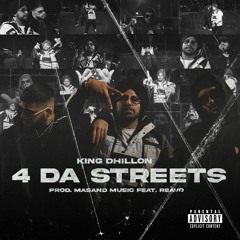 4 DA STREETS - King Dhillon | Masand Music | Reavo